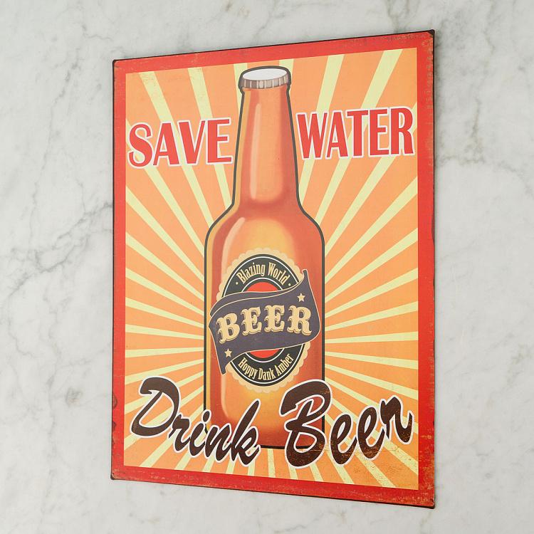 Металлическая табличка Берегите воду, пейте пиво Sign Save Water Drink Beer