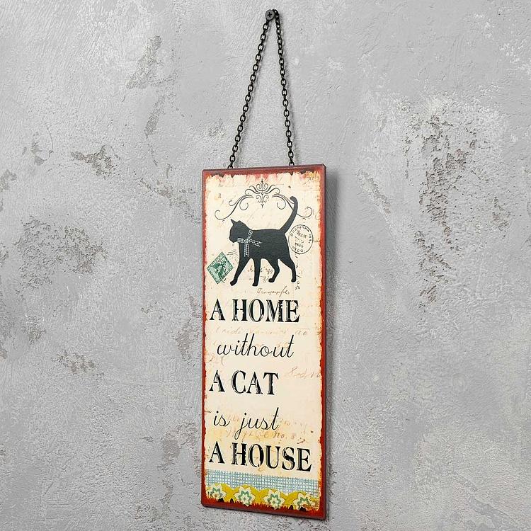 Металлическая табличка Дом без кошки - просто жилище Sign A Home Without A Cat