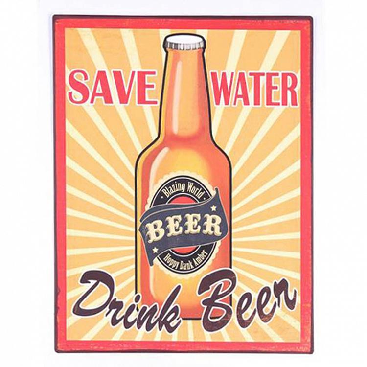 Sign Save Water Drink Beer